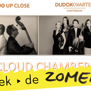 Duo Up Close & Dudok Quartet - Cloud Chamber | tweede concert