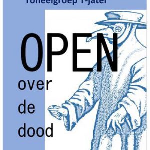 "OPEN over de dood" Toneelgroep T-jater