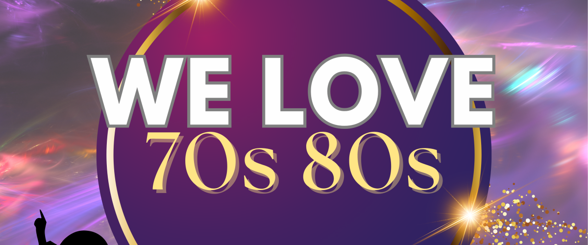 We Love 70s 80s