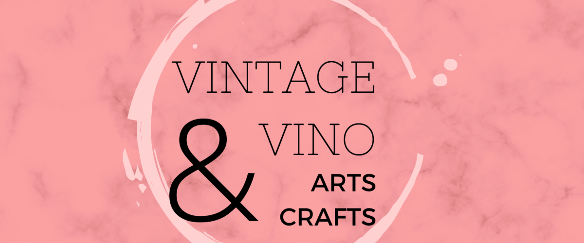 Vintage & Vino, Arts & Crafts