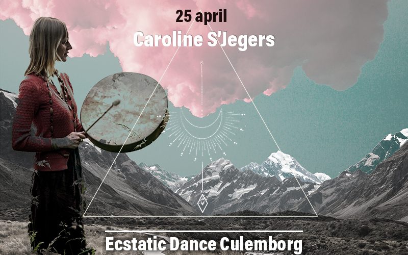 Ecstatic Dance Culemborg – DJ Caroline S’Jegers